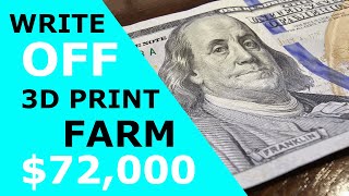 3d Print Farm - Write OFF Your Printers!