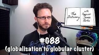 The Dictionary - #G88 (globalisation to globular cluster)
