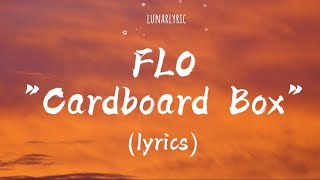 FLO - Cardboard Box (Lyrics)