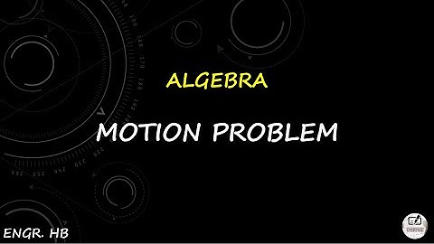 ALGEBRA: MOTION PROBLEM (BOAT IN A LAKE)