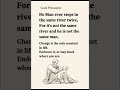 No Man Ever Steps In The Same River Twice | A Powerful Life Lesson 🔥#quotes #motivation