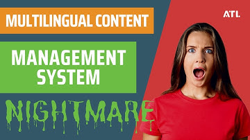 Multilingual Content Management System Nightmare