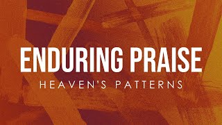 Enduring Praise