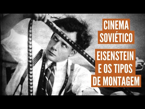 Cinema Soviético:  Serguei Eisenstein e os Métodos de Montagem