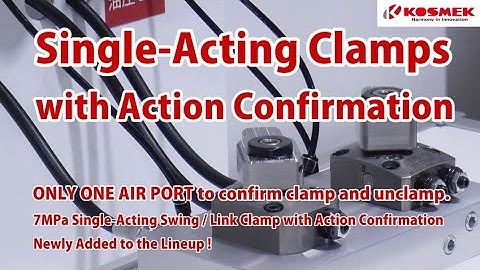 【KOSMEK】Introducing Single-Acting Clamps with Action Confirmation (Exhibited at MECT2021)