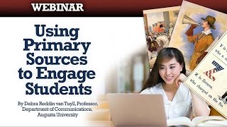 WEBINAR: Using Primary Sources to Engage Students
