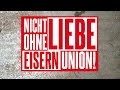 Nicht ohne Liebe - Eisern Union!