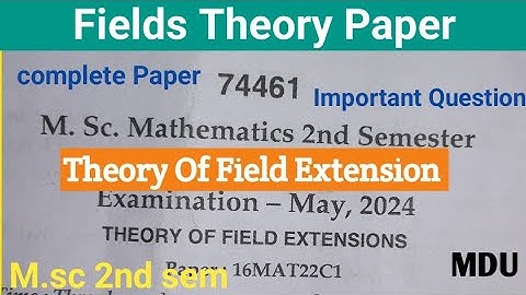 Theory of field extension Question papers msc 2nd sem #fieldtheorypaper