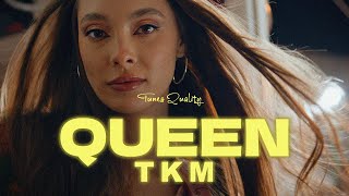 TKM - QUEEN 💥 Official Video