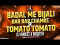 Badal me bijali bar bar chamke vs tomato tamato  dj aniket  nagesh  instagram viral trending song