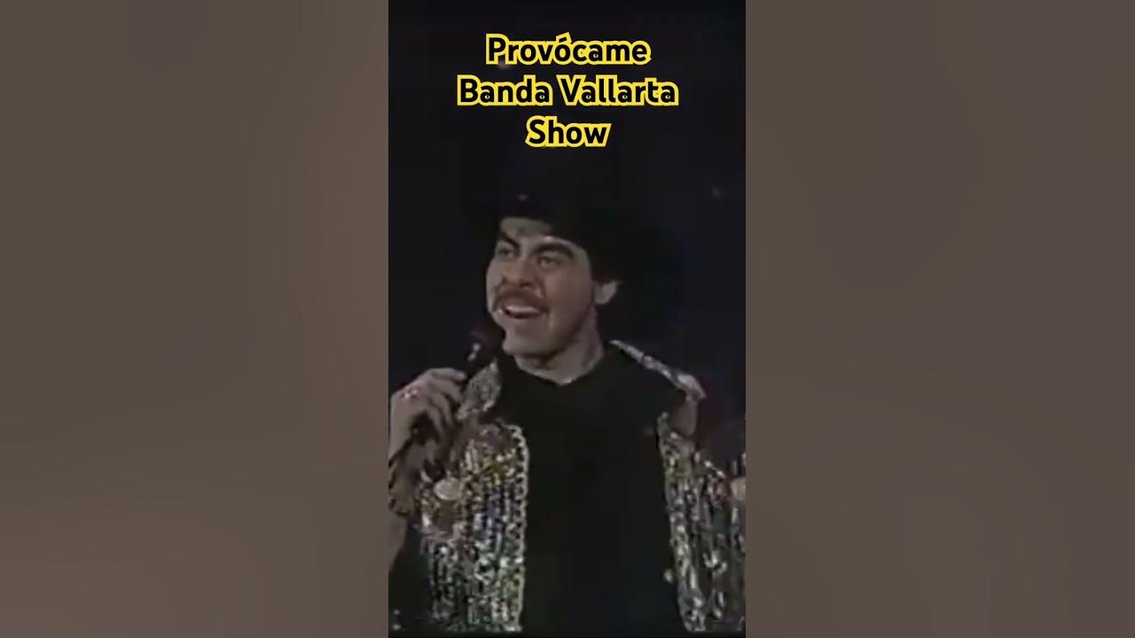 Provócame. Banda Vallarta show