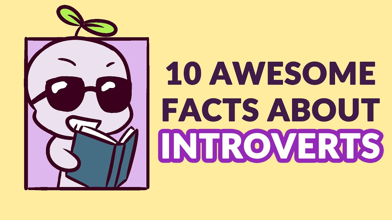 10 Awesome Facts About Introverts