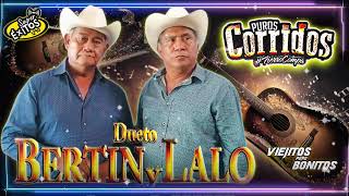 Dueto Bertin y Lalo  Puros Corridos y Rancheras  25 Exitos Musica  Mix Para Pistear