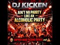 DJ kicken - Ain't No Parrty Like An Alcoholic Party (Ripper Hard Techno Remix)