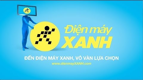 Mua hàng điện máy đến Điện máy XANH