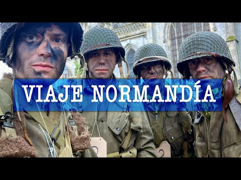 NORMANDÍA 2022 - Viaje al Día-D - Segunda Guerra Mundial