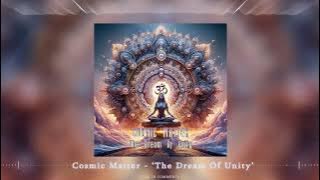 Cosmic Matter - 'The Dream of Unity' [ Full Album ] |ᴴᴰ