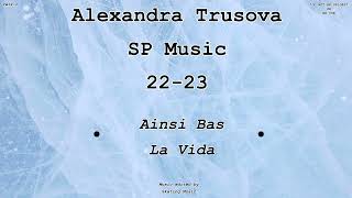 Alexandra TRUSOVA | New SP Music | 2022-2023