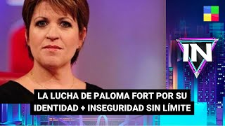 La lucha de Paloma Fort + Inseguridad sin límite - #InvasoresDeLaTV | Programa completo 17/3/23