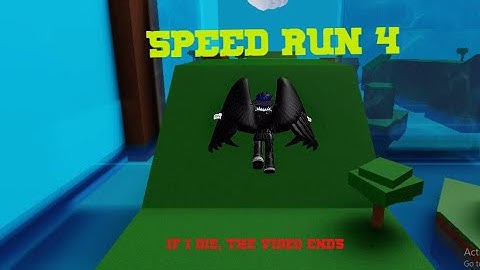 ROBLOX SPEED RUN 4 BUT IF I DIE THE VIDEO ENDS