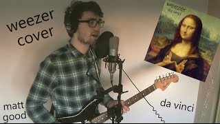 Da Vinci - Matt Good (Weezer Cover)