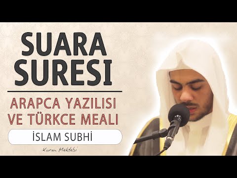 Şuara suresi anlamı dinle İslam Subhi (Şuara suresi arapça yazılışı okunuşu ve meali)