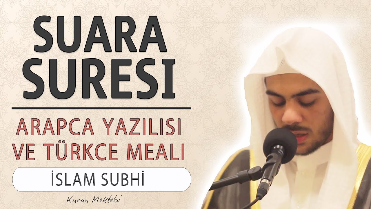 Şuara suresi anlamı dinle İslam Subhi (Şuara suresi arapça yazılışı okunuşu ve meali)