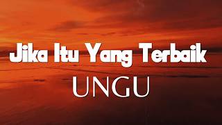Download lagu UNGU - Jika Itu Yang Terbaik (Lyric Video)