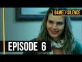 Game Of Silence | Episode 6 (English Subtitle)