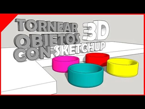 🌀 TORNEAR OBJETOS 3D con SKETCHUP y la HERRAMIENTA SIGUEME