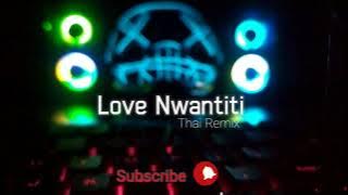 DJ TikTok Viral | LOVE NWANTITI | Thailand Remix