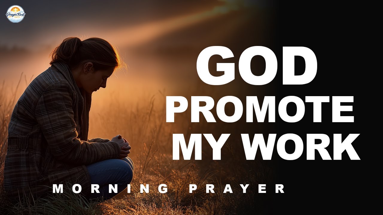 Prayer for Promotion and Workplace Peace to Start Your Day | Prayer First Daily
