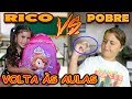 RICO Vs POBRE - VOLTA ÀS AULAS | MARIA CLARA E JP