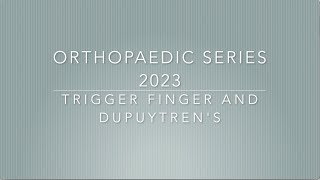 Trigger finger and Dupuytren's