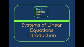 Systems of linear equations simply animated