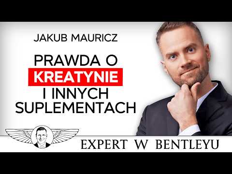 Jak kreatyna ZMIENI Twoje ciało i zdrowie? SEKRETY suplementów. Jakub Mauricz [Expert w Bentleyu]
