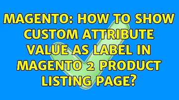 Magento: How to show custom attribute value as label in magento 2 product listing page?
