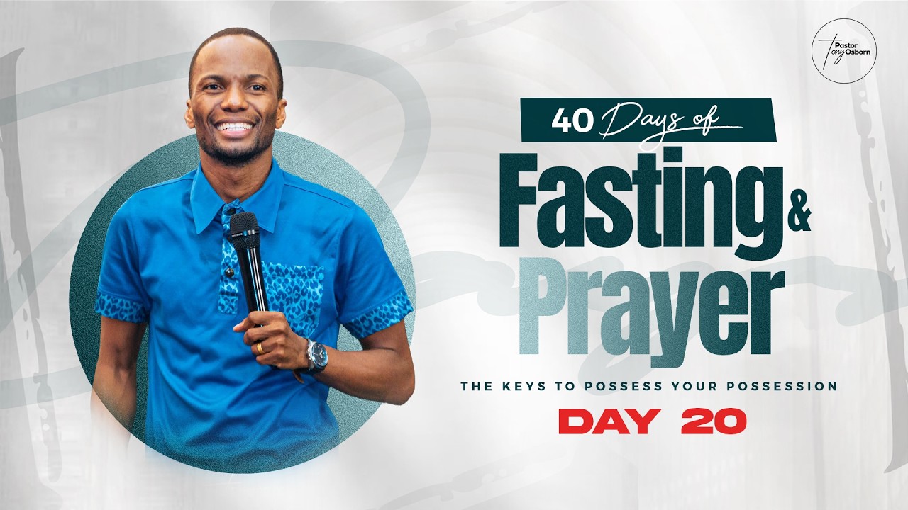 Day 20 | 40 Days of Fasting & Prayers for Possessing the Land| Pastor Tony Osborn | 9th March 2026