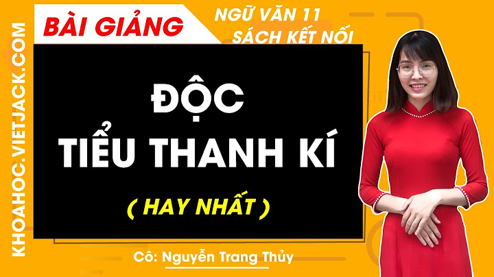 Soạn văn lớp 10 bài đọc tiểu thanh kí