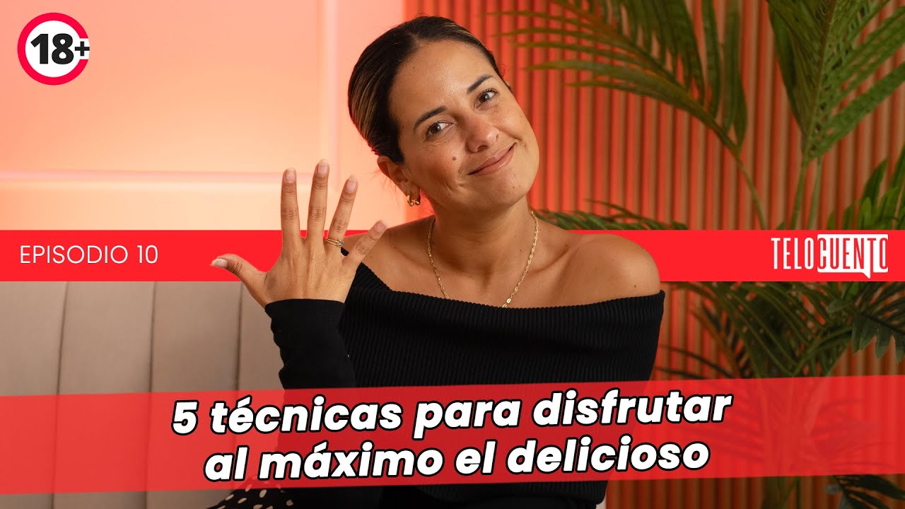 5 técnicas para disfrutar al máximo el delicioso - Telocuento con Romina Castro