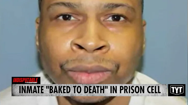 Inmate "Baked To DEATH" In Alabama Prison Cell