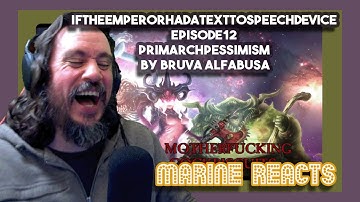 Marine Reacts  | If the Emperor had a Text to Speech Device Episode 12 By Bruva Alfabusa