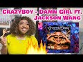 CrazyBoy - Damn Girl feat. Jackson Wang Reaction 🔥🙌🏾