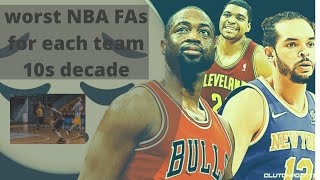 Every NBA franchises worst FA singing in 2010s