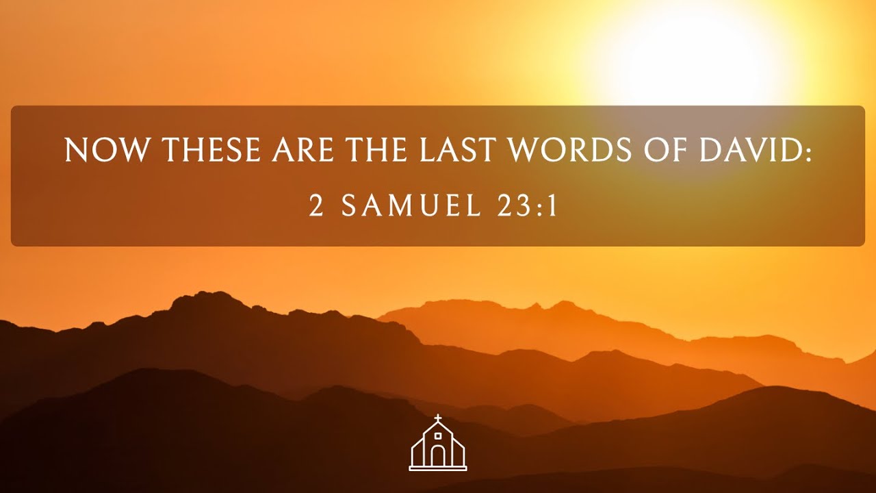 The Last Words Of David 2 Samuel 23 1 7 YouTube the-last-words-of-david-2-samuel-23-1-7-youtube
