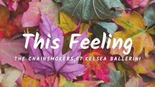 The Chainsmokers - This Feeling Lyrics Feat. Kelsea Ballerini