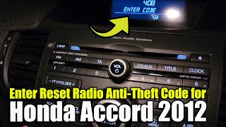How to Enter Reset Radio Anti-Theft Code for Honda Accord 2012 to Unlock Radio & CD Player