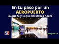 AEROPUERTO: 10 sugerencias para moverte con comodidad.