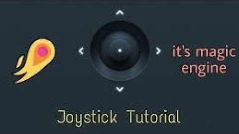 its magic engine | tutorial # 3 |                      "joystick movement tutorial"