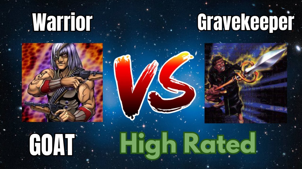 Warrior vs Gravekeeper / High Rated / Goat Format / Dueling Book